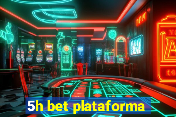 5h bet plataforma